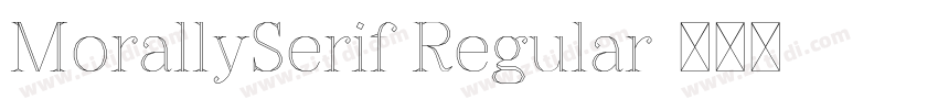 MorallySerif Regular字体转换 MorallySerif Regular字体转换
